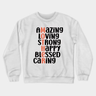 Amazing Loving Strong Happy Blessed Caring - Best Mother's Day Sayings Crewneck Sweatshirt